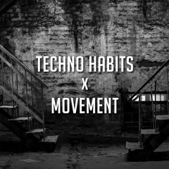 Techno Habits X Movement