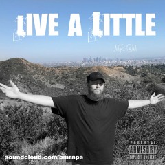 Live a Little - (CHILL SONG)