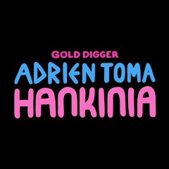 Adrien Toma - Hankinia [Gold Digger Records]
