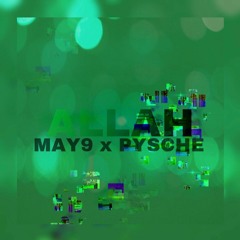 allah - may9 x psyche