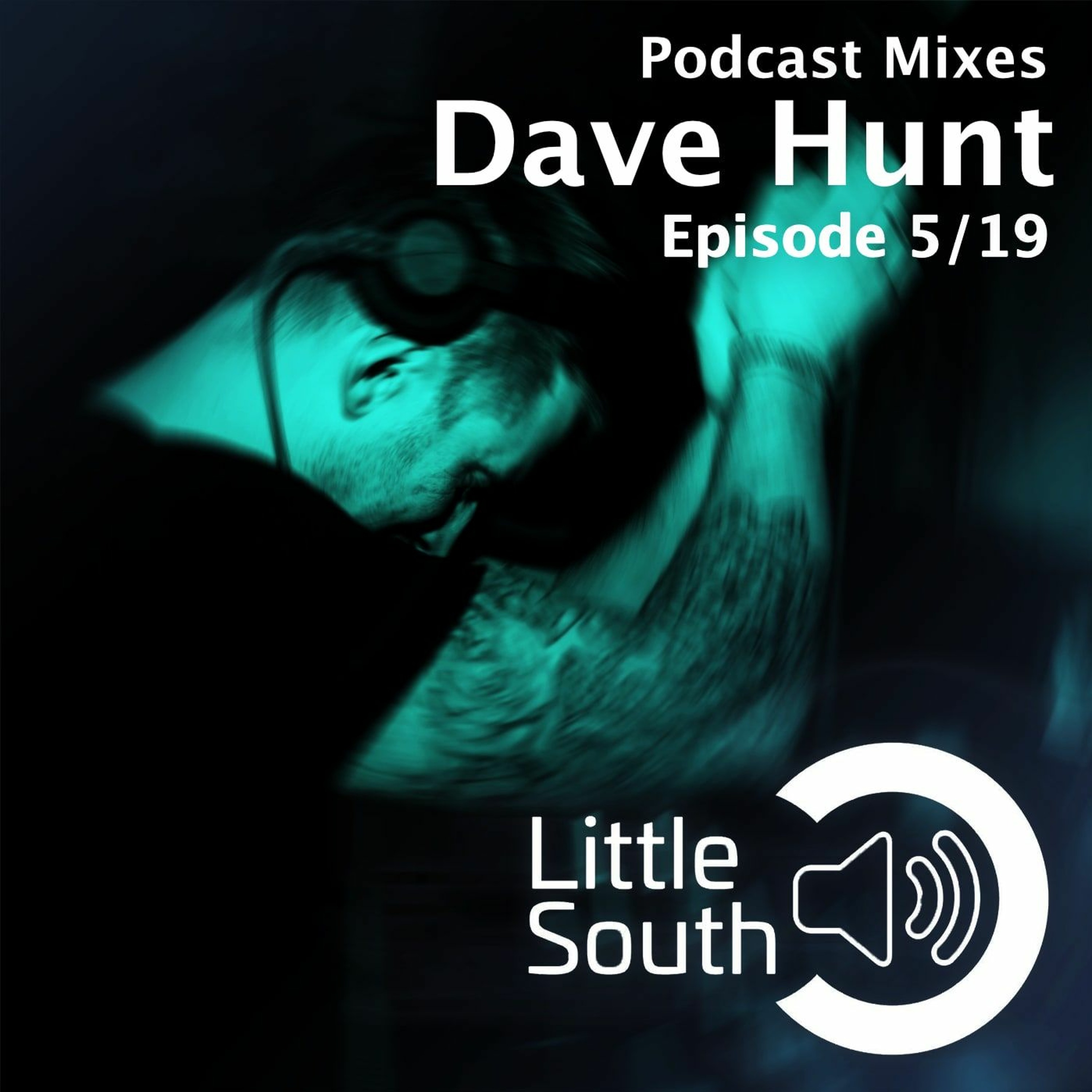 Episode 5/19 | Dave Hunt | Podcast Mixes episode artwork