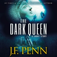 The Dark Queen. A Supernatural Short Story by J.F.Penn Audio Sample