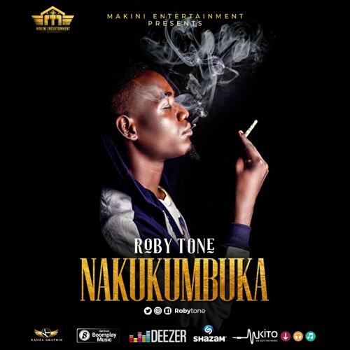 Stream Roby Tone - Nakukumbuka | Mastered by Chuse Jonten by Side Makini  Entertainer | Listen online for free on SoundCloud