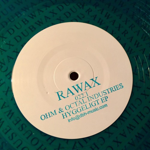 RAWAX022.1 - OHM & OCTAL INDUSTRIES - HYGGELIGT EP
