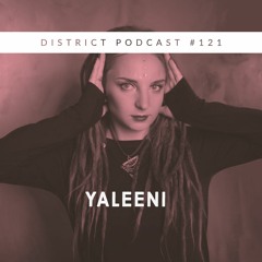 Yaleeni - DISTRICT Podcast vol. 121