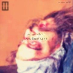 Asymmetric - Retribution EP (mchnwrks013)