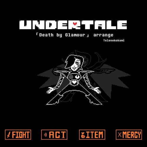 Undertale Death By Glamour Post Rock Arrange By Nekokami