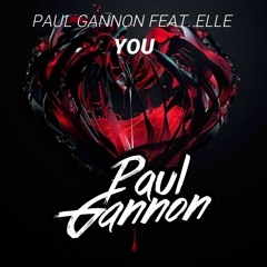 Paul Gannon - You (Original Mix) Feat. Elle [Free Download]