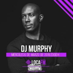 DJ Murphy Set @ Loca FM Spain - March 2019