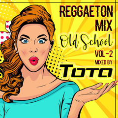 Reggaeton Mix (Old School Vol-2)