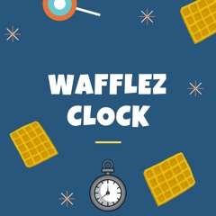 Wafflez - Clock [FREE DOWNLOAD]