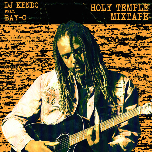 Holy Temple Mixtape x Bay-C