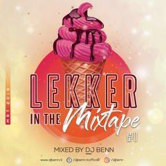 Lekker in the Mixtape #1 (Mixed by DJ Benn) [Moombahton]