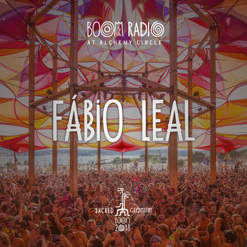 Fábio Leal - Alchemy Circle 10 - Boom Festival 2018