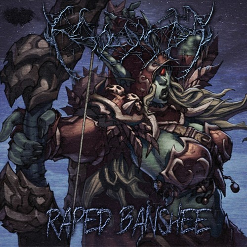 RAPED BANSHEE [PROD.BY LOPSIZM X NULLS]