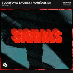 Todiefor & SHOEBA x Roméo Elvis - Signals [OUT NOW]