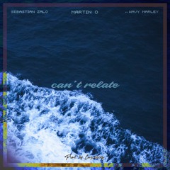 Can't Relate feat. Sebastian Zalo & Wavy Marley