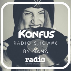Konfus Radio Show #8 by NANA
