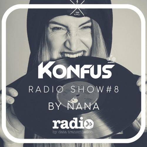 Konfus Radio Show #8 by NANA