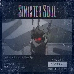 Sinister Soul ( ft CorVayne & Shroom The Human ) prod. AyKae