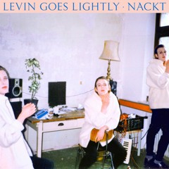 Levin Goes Lightly - Nackt (Single)