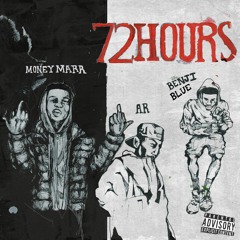 72 Hours - Benji Blue & MoneyMarr (Prod by AR)