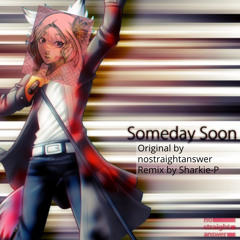 【Alter/Ego】"Someday Soon"「Remix」【Daisy】