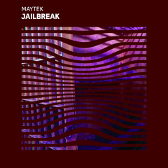 Maytek - Jailbreak