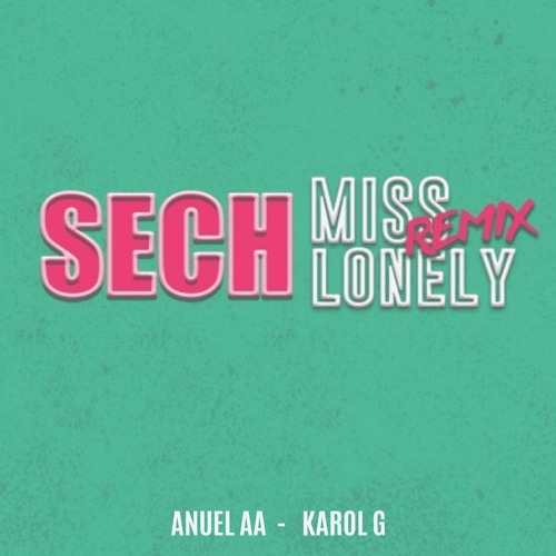 Stream Miss Lonely Remix 2 Sech Anuel Karol G By Kgv Productions Listen Online For Free On Soundcloud