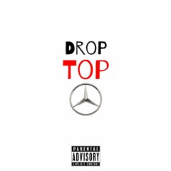 Drop Top Benz prod by Donnie TAUT