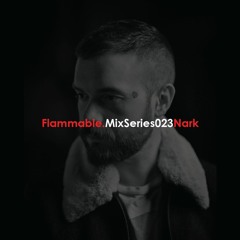 Flammable Mix Series 023 : Nark