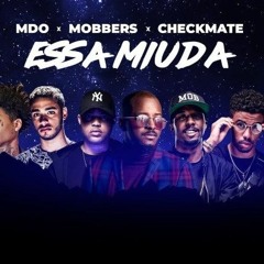 MDO X MOBBERS X CHECKMATE - Essa Miúda XAPADA NA BANDA