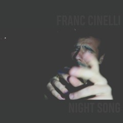 Franc Cinelli - Night Song