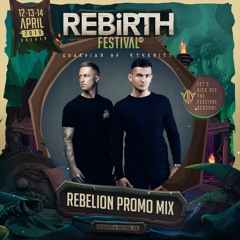 Rebelion LIVE | Promo Mix | REBiRTH Festival 2019