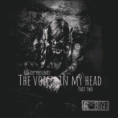 Rob IYF Present - The Voices In My Head Part 2