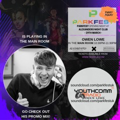 PARKFEST 29.03.19 | EP002. OWEN LOWE | TICKETS FROM SKIDDLE.COM