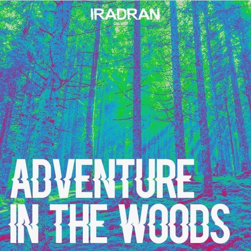 IRADRAN - Adventure in the Woods (Original Track)