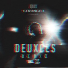 QUIX - Stronger ft. Elanese (𝐃𝐄𝐔𝐗𝐂𝐄𝐒 Remix)