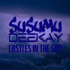 Susumu & Deekay - Castles In The Sky [Radio Edit]