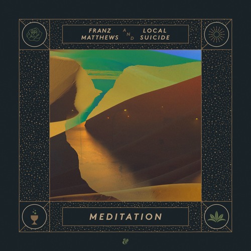 Franz Matthews & Local Suicide - Meditation