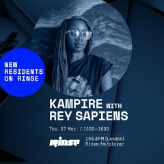 Kampire with Rey Sapiens - 7th March 2019