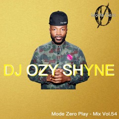 Dj Ozy Shyne - Mode Zero play-mix 2019