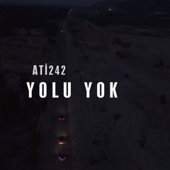 Ati242 - Yolu Yok