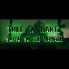 Trile - Samo Su Me Varale (Hartz Remix)