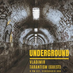 Tarantism - Underground 025 March  2019 (Guest Mix)