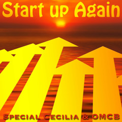 Start Up Again - Special Cecilia & OMCB