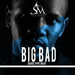Giggs Type Beat - Big Bad (Prod. By Sean Murdz) TAGGED BPM 136