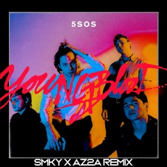 5 Seconds Of Summer - Youngblood (SMKY X AZ2A Remix) (Radio Edit)[Free Extended Edit  Download]