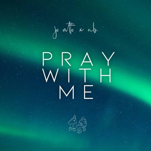 jo atto x a.b. - Pray with Me