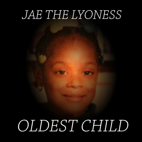 OLDEST CHILD (JaeTheLyoness)